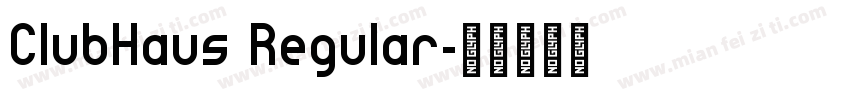 ClubHaus Regular字体转换
